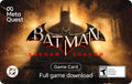 Batman: Arkham Shadow - Standard - Meta Quest [Digital Code]